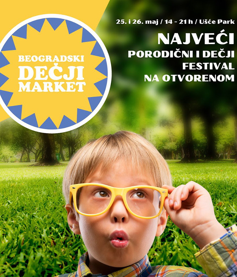 Vikend mapa Beograda: Evo šta možete da posetite od 24. do 26. maja beogradski deciji market 2 Vikend mapa Beograda: Evo šta možete da posetite od 24. do 26. maja