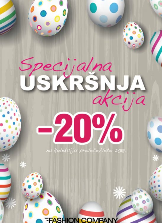 Specijalna uskršnja akcija- 20% popusta na kolekciju proleće/leto 2018 u prodavnicama Fashion Company