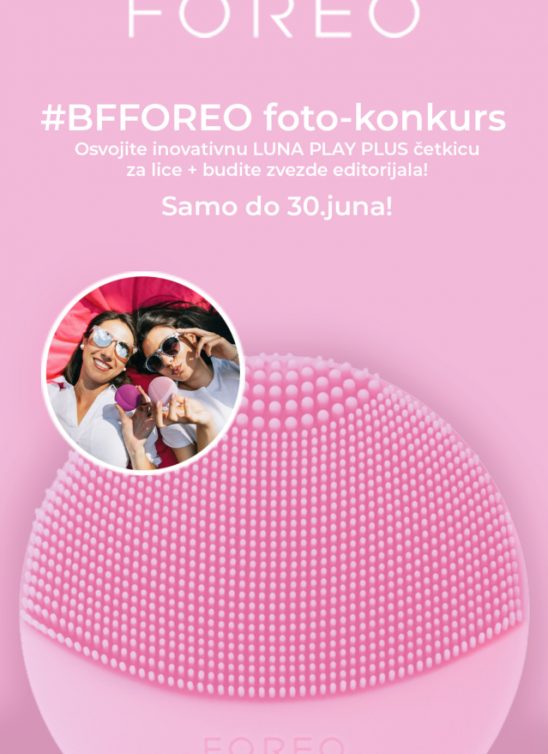Slikaj se sa najboljom drugaricom i OBE možete osvojiti INOVATIVNU FOREO Luna Play četkicu!