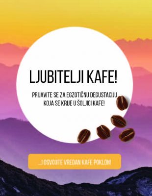 Prijavi se za degustiranje PREMIUM KAFE “na slepo” i osvoji vredan kafe poklon!