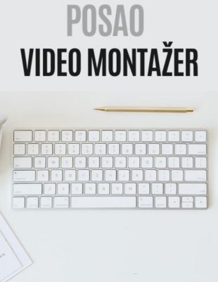 POSAO: Tražimo VIDEO MONTAŽERA – priključi se WANNABE MAGAZINE timu!