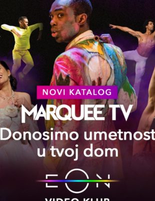 Marquee TV: Premium striming servis umetnosti i kulture pokreće svoj katalog u EON Video klubu uz SBB