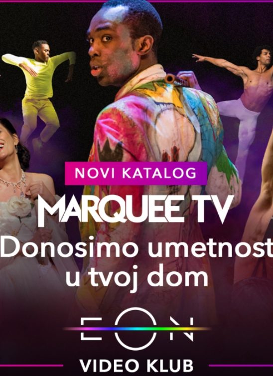 Marquee TV: Premium striming servis umetnosti i kulture pokreće svoj katalog u EON Video klubu uz SBB