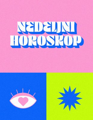 Nedeljni horoskop: 28. jul – 3. avgust