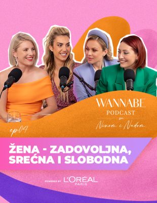 WANNABE Podcast sa Ninom i Nađom ep.04: Žena – zadovoljna, srećna, slobodna
