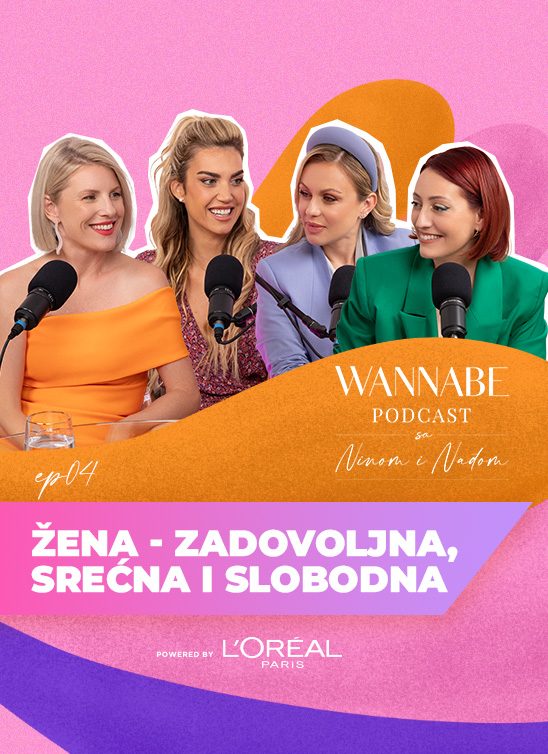 WANNABE Podcast sa Ninom i Nađom ep.04: Žena – zadovoljna, srećna, slobodna
