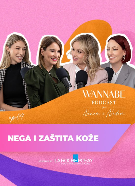 WANNABE podcast sa Ninom i Nađom ep.09: Nega i zaštita kože