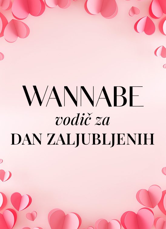 WANNABE vodič za Dan zaljubljenih